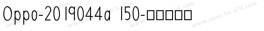 Oppo-2019044a 150字体转换